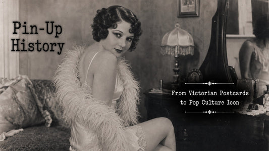 blog header featuring a black-and-white pin-up photograph of a seated woman in a feathered wrap, with text reading “Pin-Up History: From Victorian Postcards to Pop Culture Icon.”