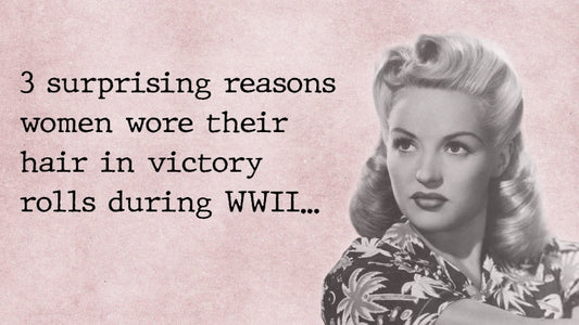 Vintage-style graphic with a black-and-white portrait of a woman wearing WWII victory rolls and the text “3 surprising reasons women wore their hair in victory rolls during WWII