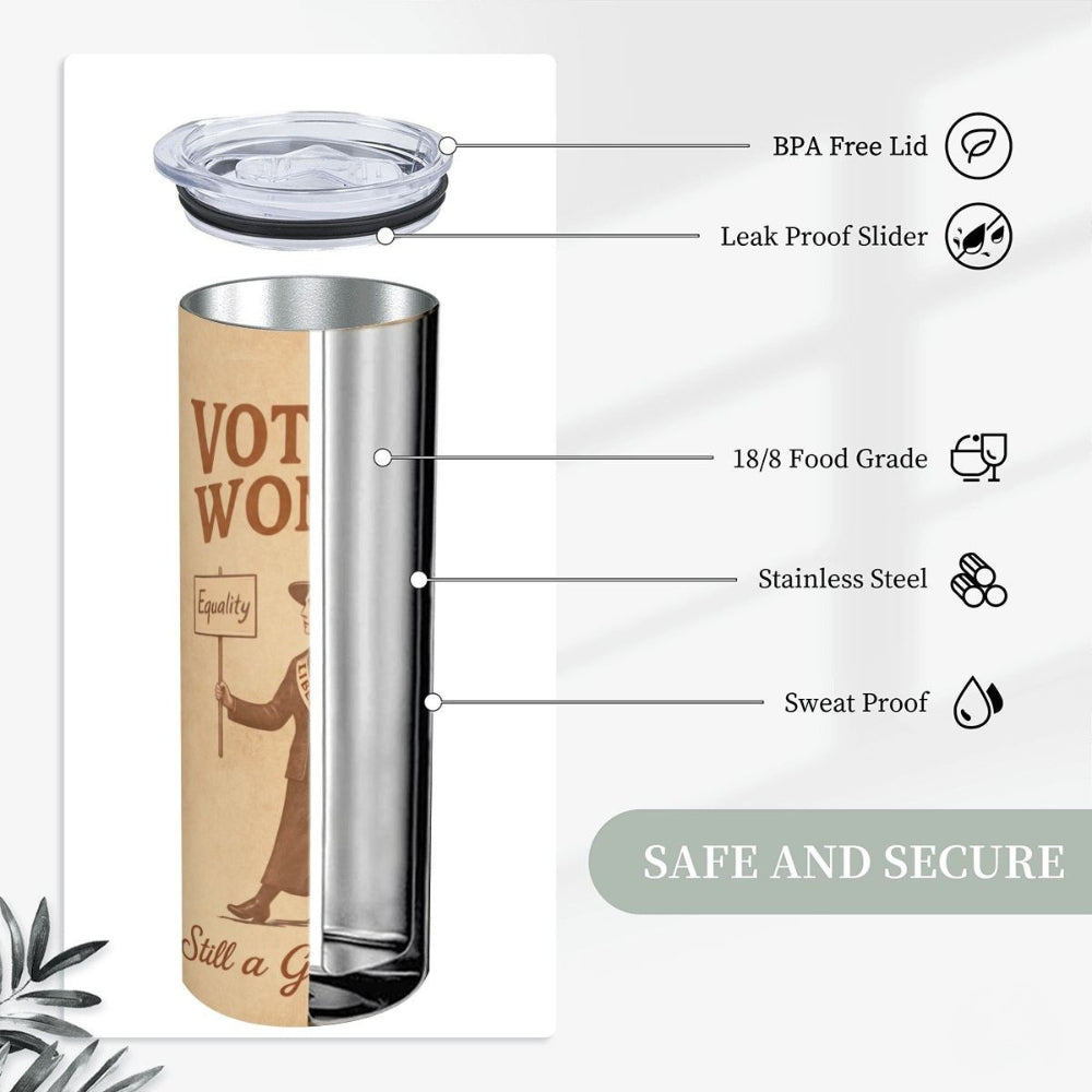 Stainless steel tumbler with features labeled on a white background. votes for women design