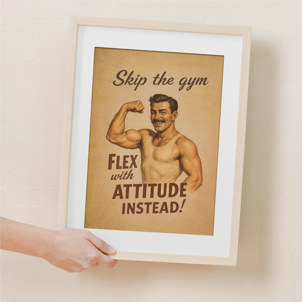 Framed poster with a vintage-style illustration of a man flexing his arm and humorous text on a beige background.