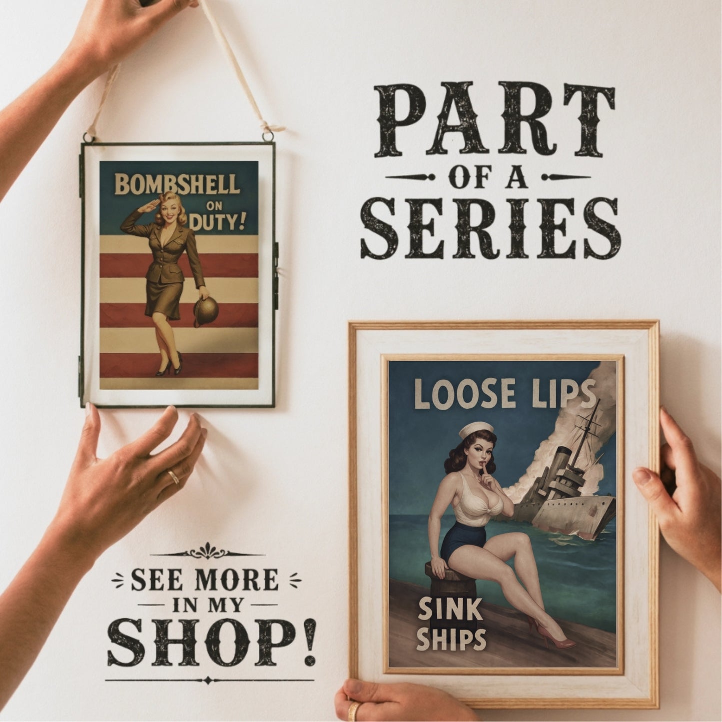 Bombshell on Duty and Loose lips Sink Ships vintage pinup poster set series held by hands and the text Part of a series, see more in my shop!