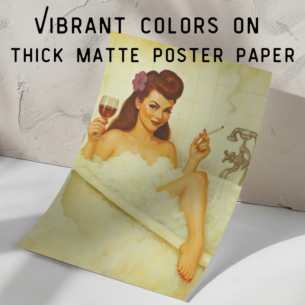 Vintage-style poster of a woman in a bathtub with text 'Vibrant colors on thick matte poster paper'.