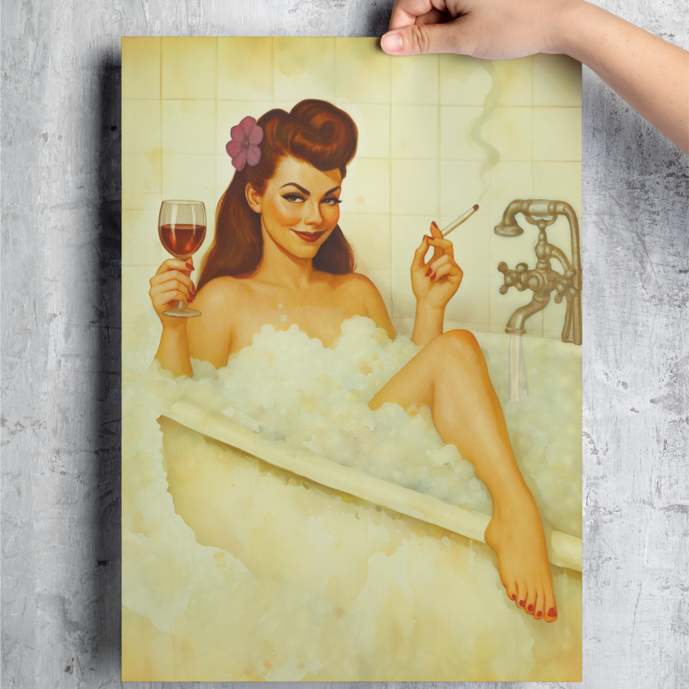 Vintage-style poster of a woman in a bathtub with a glass of wine and a cigarette, held by a hand against a textured wall.