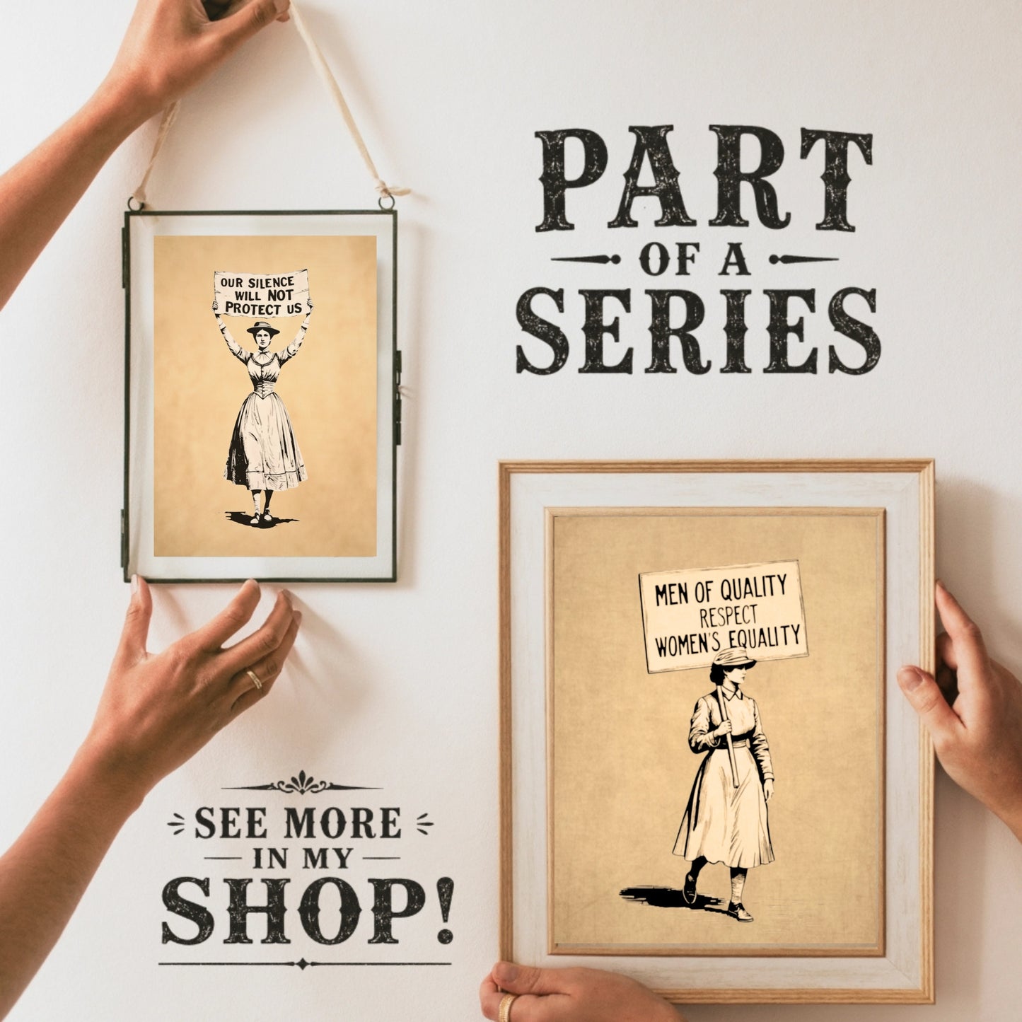 Framed prints with feminist-themed artwork and text on a white wall.