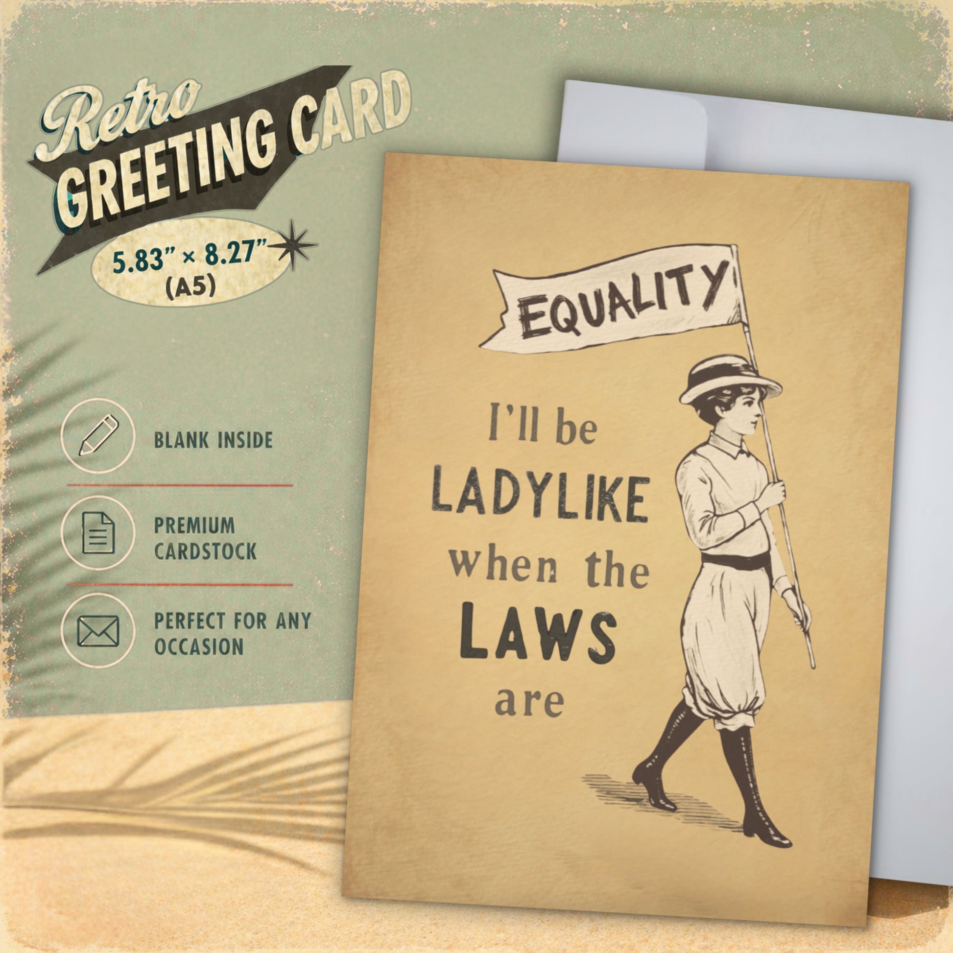 Retro greeting card with a woman holding an equality flag and text 'I'll be ladylike when the laws are'.