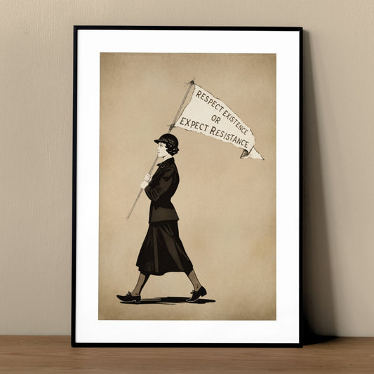 Framed "Respect Existence or Expect Resistance artwork of a person holding a banner with text on a beige background