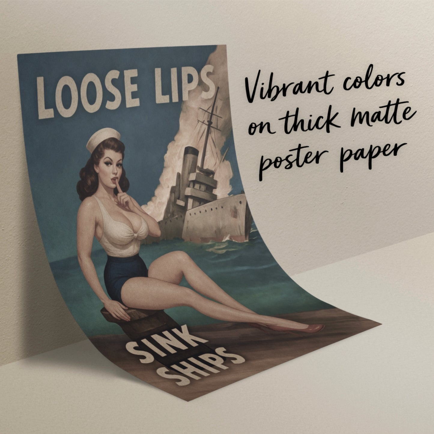 Vintage-style poster with a woman and ship, text 'Loose lips sink ships', on thick matte paper.