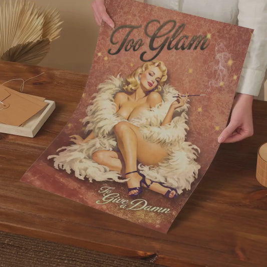 Too Glam to Give a Damn – Vintage Pin-Up Poster | 1940s Glamour Pinup Wall Art | Retro Bombshell Print